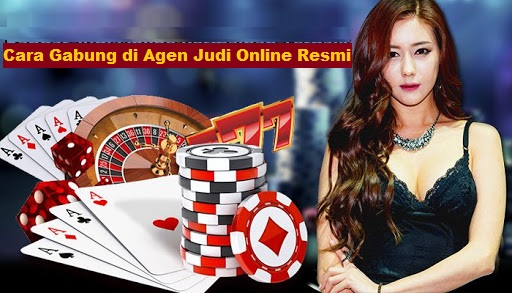 Cara Gabung di Agen Judi Online Resmi